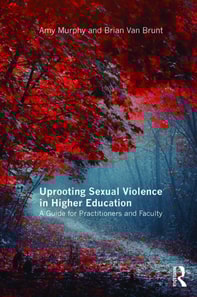 Uprooting Sexual Violence in Higher Education