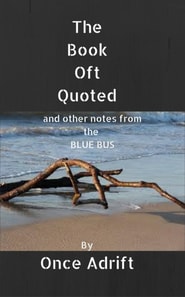 Book Oft Quoted And Other Notes From The Blue Bus