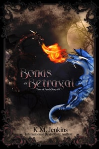 Bonds of Betrayal: A Dragon Rider Short Story