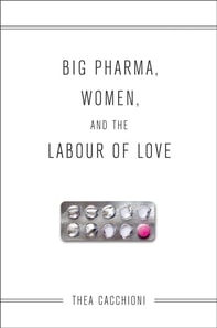 Big Pharma, Women, and the Labour of Love