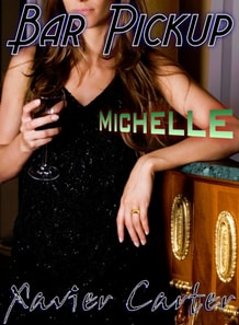 Bar Pickup: Michelle