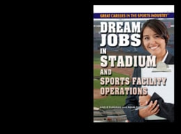 Dream Jobs in Stadium and Sports Facility Operations