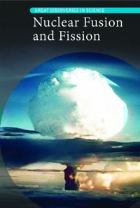 Nuclear Fusion and Fission