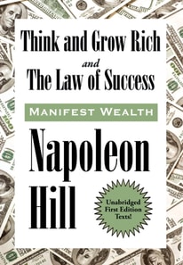 Think and Grow Rich and The Law of Success In Sixteen Lessons