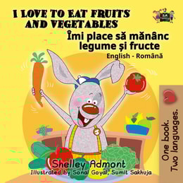I Love to Eat Fruits and Vegetables Imi place sa mananc legume si fructe