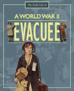 Day in the Life of a... World War II Evacuee