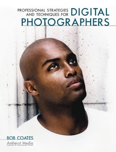 Professional Strategies and Techniques for Digital Photographers
