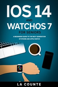 iOS 14 and WatchOS 7 For Seniors