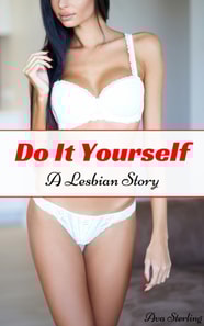 Do It Yourself: A Lesbian Story