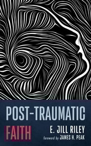 Post-Traumatic Faith