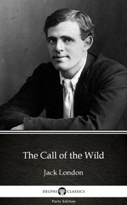 Call of the Wild by Jack London (Illustrated)