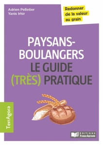 Paysans-boulangers, le guide (très) pratique