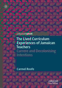 Lived Curriculum Experiences of Jamaican Teachers