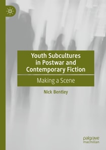 Youth Subcultures in Postwar and Contemporary Fiction