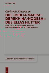 Die »Biblia Sacra – Derekh ha-Kodesh« des Elias Hutter