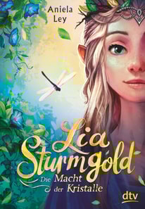 Lia Sturmgold – Die Macht der Kristalle