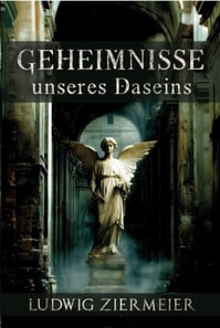 Geheimnisse unseres Daseins