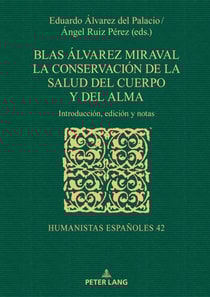 Blas Álvarez Miraval. La conservación de la salud del cuerpo y del alma