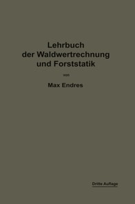 Lehrbuch der Waldwertrechnung und Forststatik