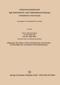 Änderungen des Habitus und der Gitterkonstanten des Zementits in Chromstählen bei verschiedenen Wärmebehandlungen