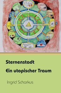Sternenstadt – ein utopischer Traum