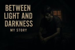 Between Light and Darkness