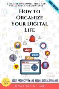 How to Organize Your Digital Life: