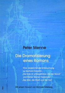 Die Dramatisierung eines Romans. Eine vergleichende Untersuchung zu Gerhard Zwerenz: "Die Erde ist unbewohnbar wie der Mond" und Rainer Werner Fassbinder: "Der Müll, die Stadt und der Tod".