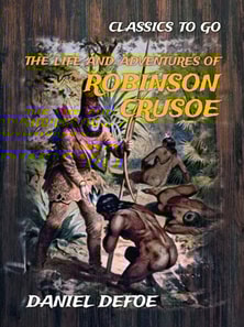 Life and Adventures of Robinson Crusoe
