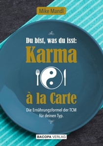 Du bist, was du isst: Karma à la Carte