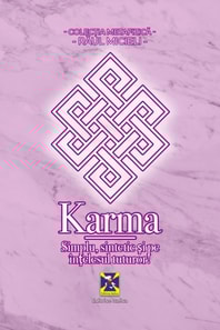 Karma: Simplu, sintetic şi pe înţelesul tuturor!