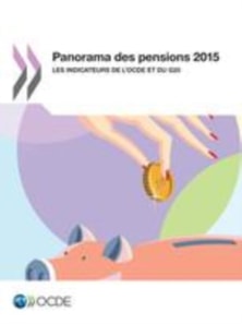 Panorama des pensions 2015 Les indicateurs de l'OCDE et du G20