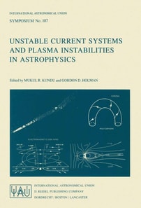 Unstable Current Systems and Plasma Instabilities in Astrophysics