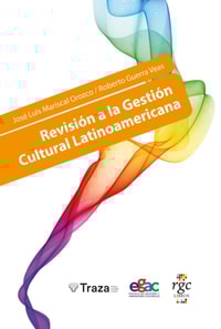 Revisión a la gestión cultural latinoamericana