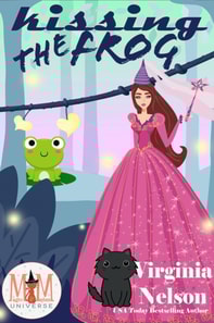 Kissing the Frog: Magic and Mayhem Universe