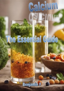 Calcium The Essential Guide