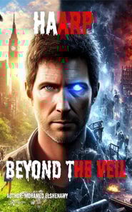 HAARP &quote;Beyond the Veil&quote;