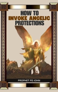 How to Invoke Angelic Protections