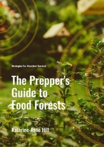 Prepper's Guide to Food Forests: Strategies for Abundant Survival