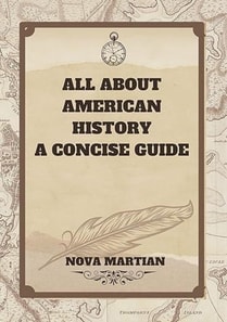 All About American History: A Concise Guide