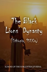 Black Lion's Dynasty (Ethiopia 1500s)