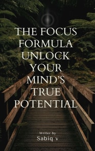 Focus Formula Unlock Your Mind's True Potential