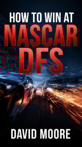 How to Win at NASCAR DFS