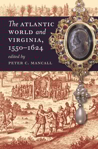 Atlantic World and Virginia, 1550-1624
