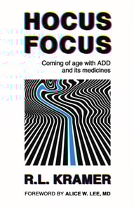 Hocus Focus: Coming of Age With ADD and its Medicines