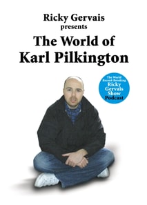 World of Karl Pilkington