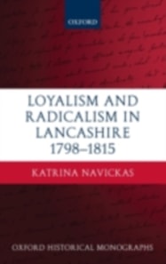 Loyalism and Radicalism in Lancashire, 1798-1815