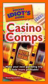 Pocket Idiot's Guide to Casino Comps