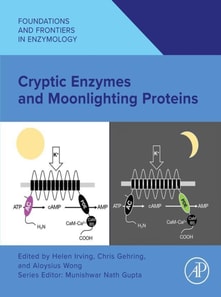 Cryptic Enzymes and Moonlighting Proteins