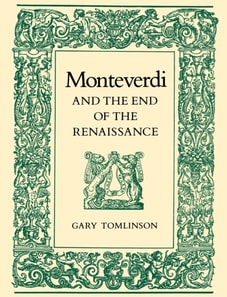 Monteverdi and the End of the Renaissance